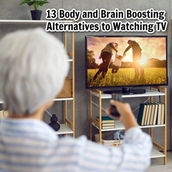 healthy alternatives to tv healthy alternatives to tv