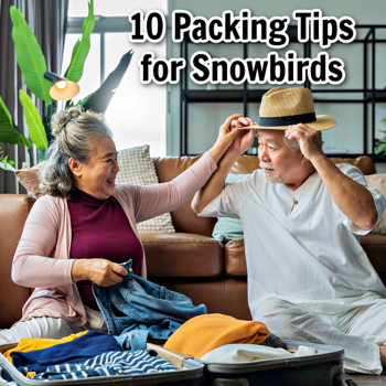 Packing Tips for Snowbirds Packing Tips for Snowbirds