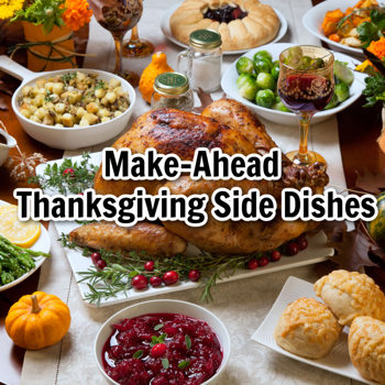 Make-Ahead Thanksgiving Side Dishes Make-Ahead Thanksgiving Side Dishes