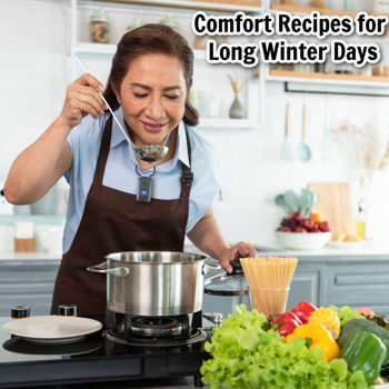 Comfort Recipes for Long Winter Days Comfort Recipes for Long Winter Days